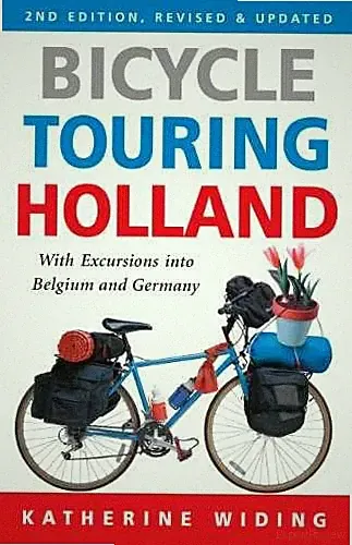 Bicycle Touring Holland: With - Paperback, by Widing Katherine - Acceptable n