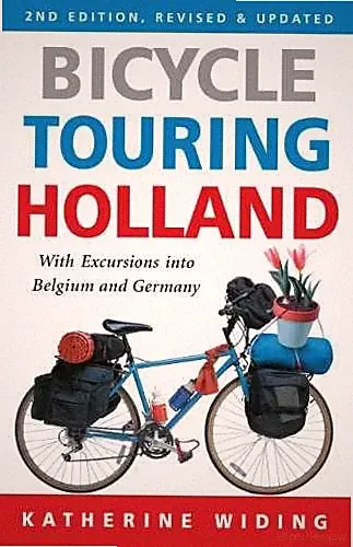 Bicycle Touring Holland: With - Paperback, by Widing Katherine - Very Good