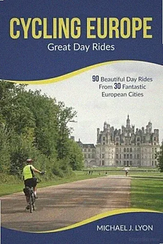 Cycling Europe: Great Day Rides (European Cycle Touring) - Paperback - VERY GOOD