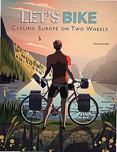 Let's Bike!: The Best European Routes on Two Wheels